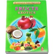 Fructe Exotice - Sa cunoastem lumea impreuna! (Contine 16 cartonase cu imagini color) de Silvia Ursache