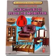 Garnituri si piese de mobilier - Sa cunoastem lumea impreuna! (Contine 16 cartonase cu imagini color) de Silvia Ursache