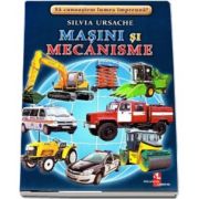 Masini si mecanisme - Sa cunoastem lumea impreuna! (Contine 16 cartonase cu imagini color) de Silvia Ursache