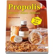 Propolis. Obtinere, retete, utilizare - Sanatate de la albine de Klaus Nowottnick