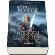 Sangele elfilor. A treia parte din seria Witcher de Andrzej Sapkowski