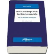 Tratat de drept civil. Contracte speciale. Volumul I. Vanzarea si schimbul (Editia a 2-a revizuita) de Dan Chirica