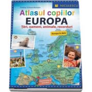 Atlasul copiilor. EUROPA. Tari, oameni, animale, recorduri (Europa in date) de Andrea Schwendemann