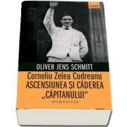 Corneliu Zelea Codreanu. Ascensiunea si caderea -Capitanului- Traducere de Wilhelm Tauwinkl