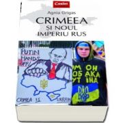 Crimeea si noul imperiu rus de Agnia Grigas