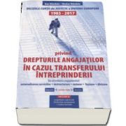 Deciziile curtii de justitie a Uniunii Europene 1983-2017 privind drepturile angajatilor in cazul transferului intreprinderii (la schimbarea angajatorului)