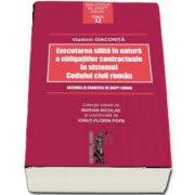 Executarea silita in natura a obligatiilor contractuale in sistemul Codului civil roman de Vladimir Diaconita