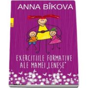 Anna Bikova, Exercitiile formative ale (mamei lenese)