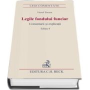 Legile fondului funciar. Comentarii si explicatii de Viorel Terzea (Editia a 4-a)