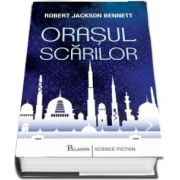 Orasul scarilor de Robert Jackson Bennet