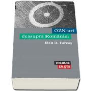 OZN-uri deasupra Romaniei de Dan D. Farcas