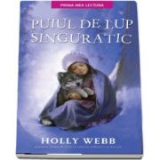 Puiul de lup singuratic de Holly Webb (Prima mea lectura)