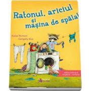 Ratonul, ariciul si masina de spalat de Katja Richert (Editie bilingva engleza-romana)