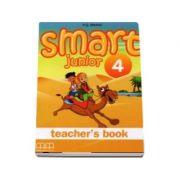Smart Junior 4 Teachers book - Limba moderna engleza, manualul profesorului pentru clasa a IV-a (H. Q. Mitchell)