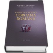 Sustine cu a ta mana Coroana Romana - Margareta a Romaniei si Radu al Romaniei (Principesa Margareta a Romaniei)