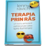 Terapia prin ras - Un lucru amuzant petrecut pe calea spre iluminare de Lenny Ravich