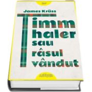 Timm Thaler sau rasul vandut de James Kruss (Editie hardcover)