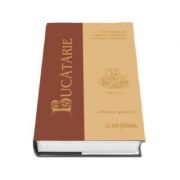 Bucatarie. Retetar general - Editia a X-a, completata si revizuita - Autori: Dan Chiriac, Violeta Borzea, Daniela Chiriac