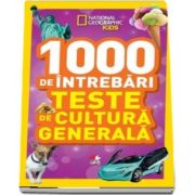 1000 de intrebari. Teste de cultura generala - Volumul 4