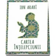 Cartea intelepciunii de Ibn Arabi