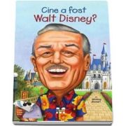 Whitney Stewart, Cine a fost Walt Disney? - Ilustratii de Nancy Harrison