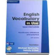 English Vocabulary in Use, Upper-intermediate. Vocabulary reference and practice With Answers and CD-ROM, Third Edition (Felicity O Dell)