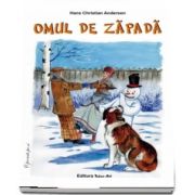 Hans Christian Andersen - Omul de zapada - Ilustratii de Adrian Cerchez