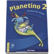 Planetino 2 Arbeitsbuch Deutsch fur Kinder - Gabriele Kopp (Auxiliar recomandat pentru elevii din invatamantul primar)