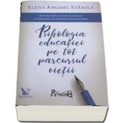 Psihologia educatiei pe tot parcursul vietii, pentru specialisti si adulti interesati de propria dezvoltare (Editia a III-a, adaugita si revizuita)