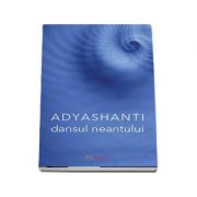 Dansul neantului (Adyashanti)