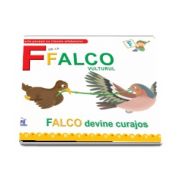 F de la Falco, vulturul. Falco devine curajos - Scurte povesti cu literele alfabetului