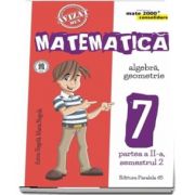 Anton Negrila, Matematica - CONSOLIDARE (2018 - 2019). Algebra si Geometrie, pentru clasa a VII-a. Partea a II-a, semestrul al II-lea (Colectia mate 2000+)