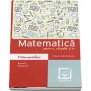 Memorator de matematica pentru clasele 5-8. Algebra si geometrie de Felicia Sandulescu