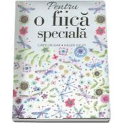 Pentru o fiica speciala - Colectia Helen Exley