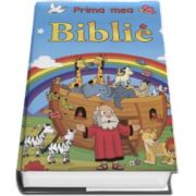 Prima mea Biblie - Editie cu coperti cartonate