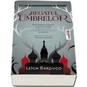 Regatul umbrelor - Primul volum din Trilogia Grisha de Leigh Bardugo