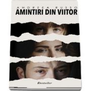 Amintiri din viitor de Andreea Russo (Trilogie)