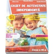 Caiet de activitate independenta, pentru clasa a III-a - Aprobat M. E. N. 2018 - Exercitii aplicative pentru recapitularea si consolidarea cunostintelor (Alexandra Manea)