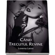 Cand trecutul revine de Lorena Lenn