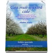 Cea mai usoara cale - Editie speciala de MABEL KATZ