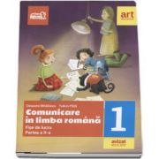 Comunicare in limba romana - Fise de lucru pentru clasa I, partea a II-a de Tudora Pitila - Editia 2018