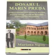 Dosarul Marin Preda de Mariana Sipos