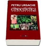 Etnoestetica de Petru Ursache