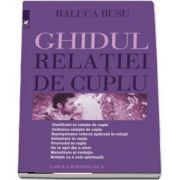 Ghidul relatiei de cuplu de Raluca Rusu