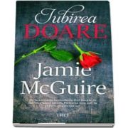 Iubirea doare de Jamie McGuire