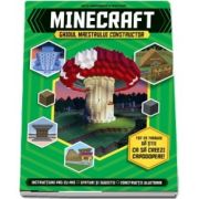 Joey Davey, Minecraft. Ghidul maestrului constructor. Tot ce trebuie sa stii ca sa creezi capodopere! Instructiuni pas cu pas, sfaturi si sugestii, constructii uluitoare