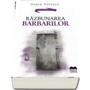 Razbunarea barbarilor de Dorin Popescu