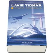 Statia Centrala de Lavie Tidhar - Colectia nautilus