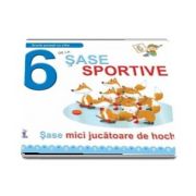 6 De La Sase Sportive. Sase mici jucatoare de hochei - Greta Cencetti - Editie ilustrata