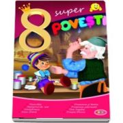 8 Super povesti - Pinocchio (Editie ilustrata)